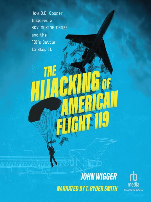 Title details for The Hijacking of American Flight 119 by John Wigger - Available